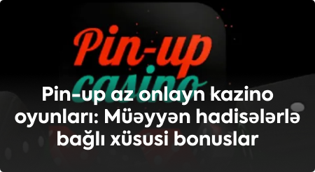 pin up azerbaycan  2021 -ci ildə - Proqnozlar